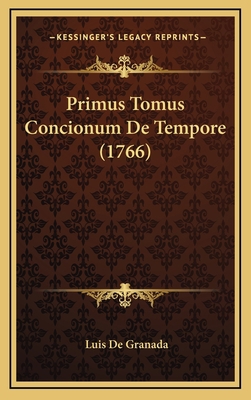 Primus Tomus Concionum De Tempore (1766) [Latin] 1169138691 Book Cover