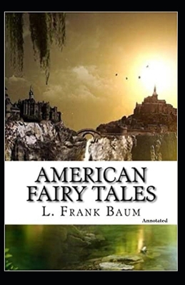 American Fairy Tales (Annotated) B08PX7K2P8 Book Cover