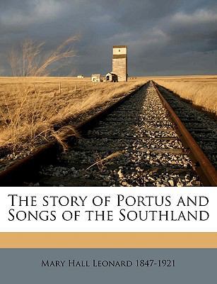 The Story of Portus and Songs of the Southland 1174962836 Book Cover