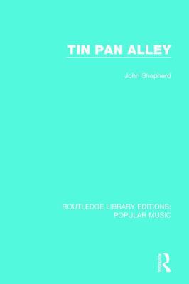 Tin Pan Alley 113865289X Book Cover