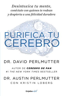 Purifica Tu Cerebro: Desintoxica Tu Mente Para ... [Spanish] 1644731959 Book Cover