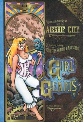 Girl Genius Volume 2: Agatha Heterodyne & the A... 1890856304 Book Cover