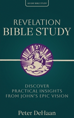 Revelation Bible Study: Discover Practical Insi... B0DP1Z6X79 Book Cover