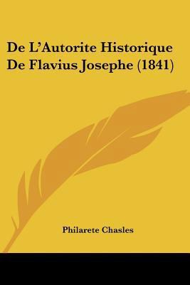 De L'Autorite Historique De Flavius Josephe (1841) [French] 1120421136 Book Cover