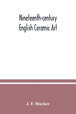 Nineteenth-century English ceramic art 9354036813 Book Cover