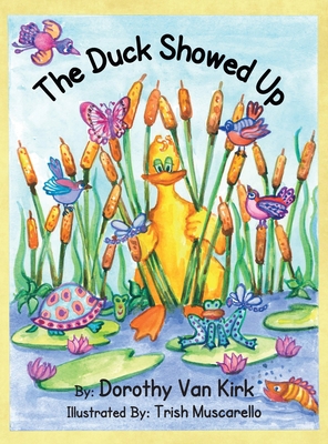 The Duck Showed Up 1685151930 Book Cover