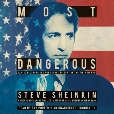 Most Dangerous: Daniel Ellsberg and the Secret ... 0553552759 Book Cover