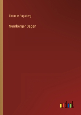 Nürnberger Sagen [German] 3368434543 Book Cover