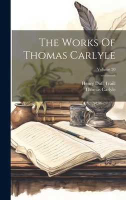 The Works Of Thomas Carlyle; Volume 20 1020632208 Book Cover