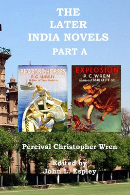 The Later India Novels Part A: Beggars' Horses ... 0999074946 Book Cover