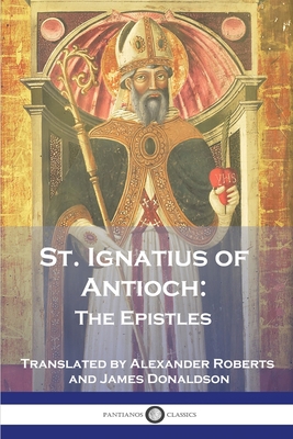 St. Ignatius of Antioch: The Epistles 178987436X Book Cover