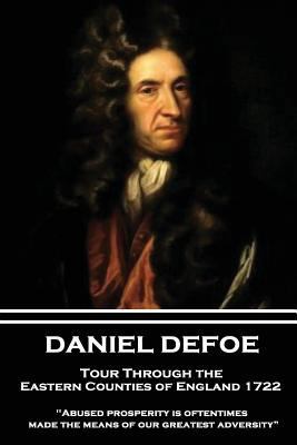 Daniel Defoe - Tour Through the Eastern Countie... 1787374211 Book Cover