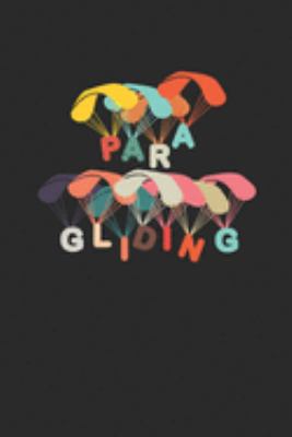 Colorful Paragliding: Paragliding Notebook, Graph Paper (6" x 9" - 120 pages) ~ Sports And Recreations Themed Notebook for Daily Journal, Diary, and Gift