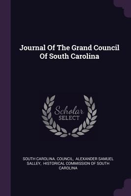 Journal Of The Grand Council Of South Carolina 1378423941 Book Cover