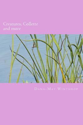Creatures, Collette and more 1532947763 Book Cover