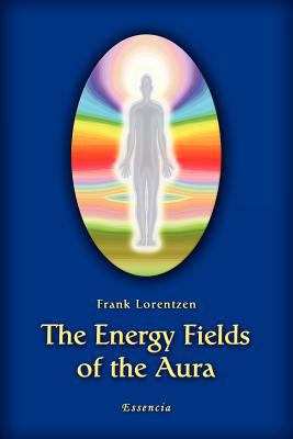 The Energy Fields of the Aura 8799418924 Book Cover