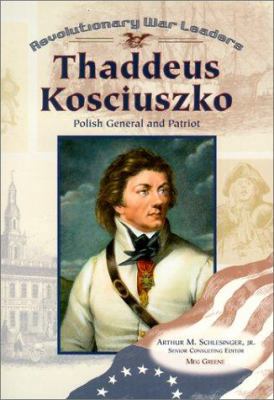 Thaddeus Kosciuszko: Polish General and Patriot... B01CMPIRZ0 Book Cover