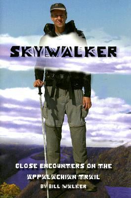 Skywalker: Close Encounters on the Appalachian ... 1934144266 Book Cover