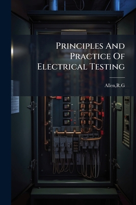 Principles And Practice Of Electrical Testing 1245083937 Book Cover