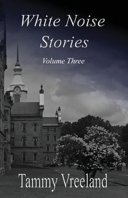 White Noise Stories - Volume Three 1608628345 Book Cover