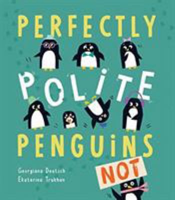 Perfectly Polite Penguins            Book Cover