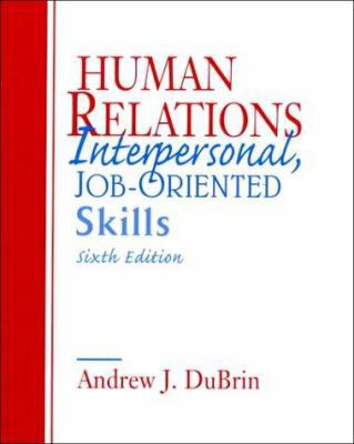 Human Relations: Interpersonal, Job Oriented-Sk... 0134000110 Book Cover