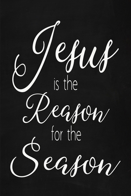 Jesus Is The Reason For The Season Dot Grid Jou... 1690032960 Book Cover