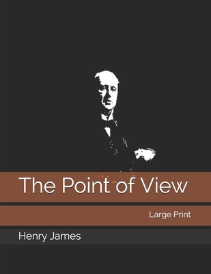 The Point of View: Large Print 1699837120 Book Cover