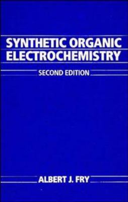 Synthetic Organic Electrochemistry 0471633968 Book Cover