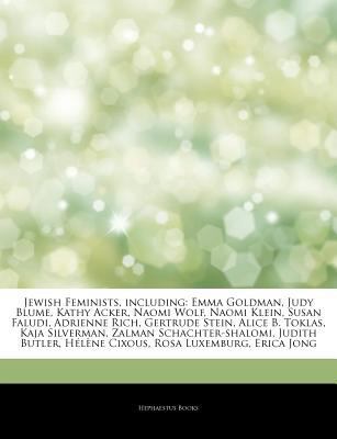 Paperback Articles on Jewish Feminists, Including : Emma Goldman, Judy Blume, Kathy Acker, Naomi Wolf, Naomi Klein, Susan Faludi, Adrienne Rich, Gertrude Stein, Book