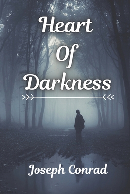 Heart Of Darkness: and Selected Short Fiction B08WZHBLY7 Book Cover