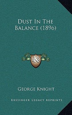 Dust in the Balance (1896) 1164373560 Book Cover
