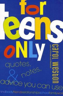 For Teens Only: Quotes, Notes, & Advice You Can... 006000214X Book Cover