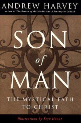 Son of Man: The Mystical Way to Christ 087477912X Book Cover