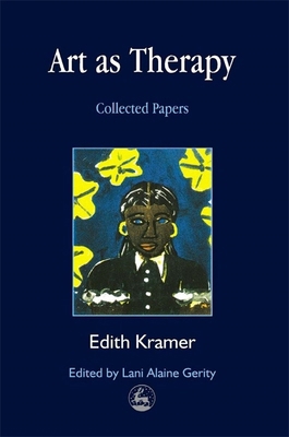 Art as Therapy: Collected Papers 1853029025 Book Cover