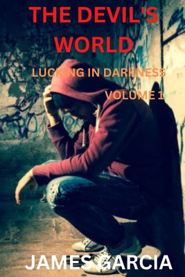 The Devil's World: Lucking in darkness, Book 1 B0BHRVTTLZ Book Cover