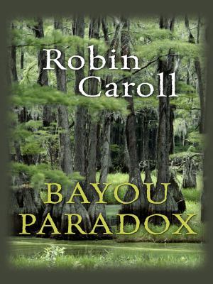 Bayou Paradox (Thorndike Press Large Print Chri... [Large Print] 1410413314 Book Cover