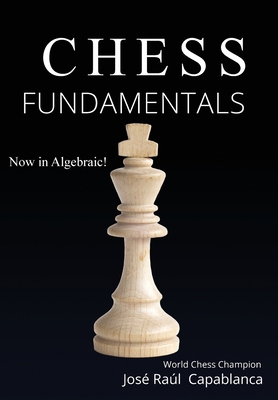 Chess Fundamentals 1951570332 Book Cover