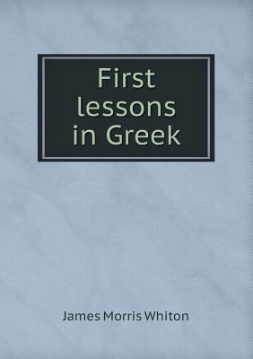 First lessons in Greek 5518807996 Book Cover