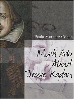 Much ado about Jessie Kaplan [Large Print] 0786267739 Book Cover