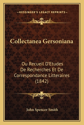 Collectanea Gersoniana: Ou Recueil D'Etudes De ... [French] 1168366356 Book Cover