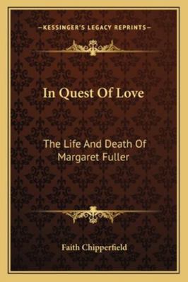 In Quest Of Love: The Life And Death Of Margare... 1162996498 Book Cover