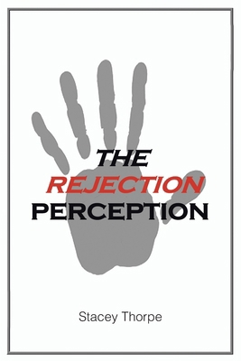 The Rejection Perception B0GSC244N8 Book Cover