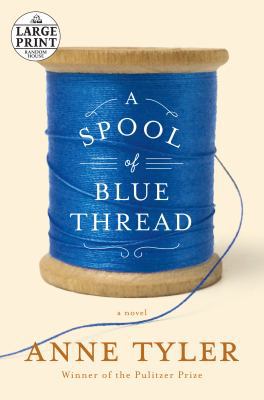 A Spool of Blue Thread [Large Print] 0804194726 Book Cover