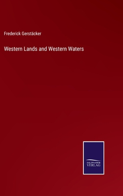 Western Lands and Western Waters 3752591773 Book Cover