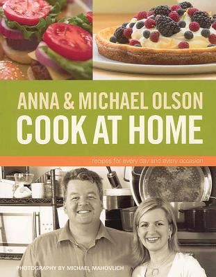 Anna and Michael Olson Cook at Home: Recipes fo... B00KEUQ78U Book Cover