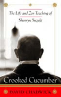 Crooked Cucumber: The Life and Zen Teachings of... 0722538871 Book Cover