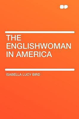 The Englishwoman in America 1407643940 Book Cover