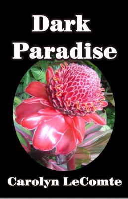 Dark Paradise 161386163X Book Cover