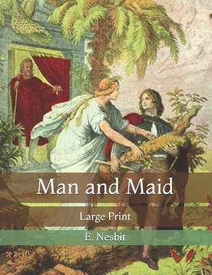 Man and Maid: Large Print B08YD7MJT5 Book Cover
